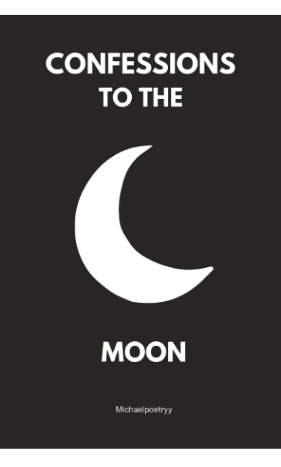 Confessions to the Moon