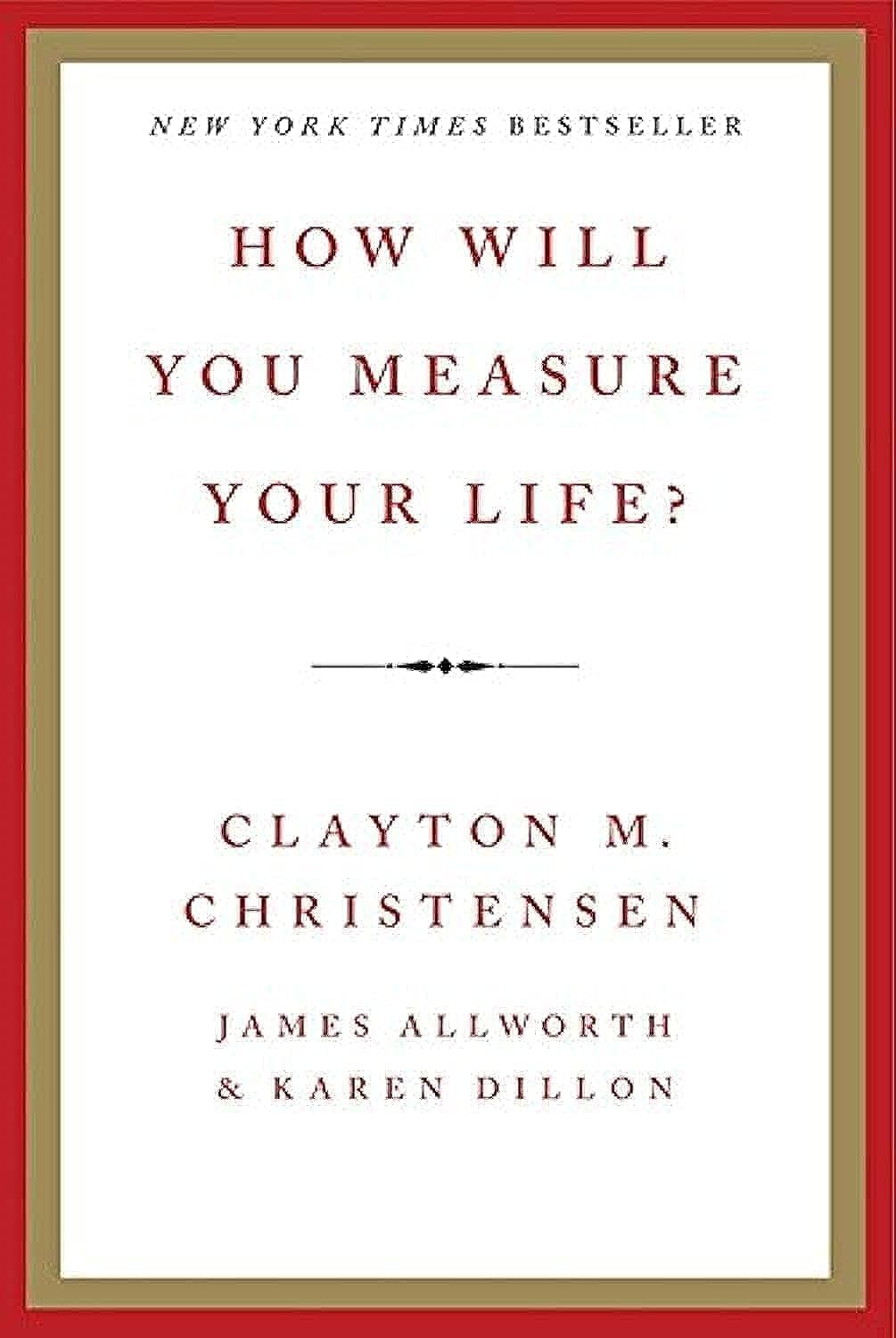 How Will You Measure Your Life