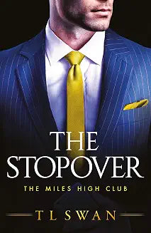 The Stopover (The Miles High Club Book 1) by T L Swan