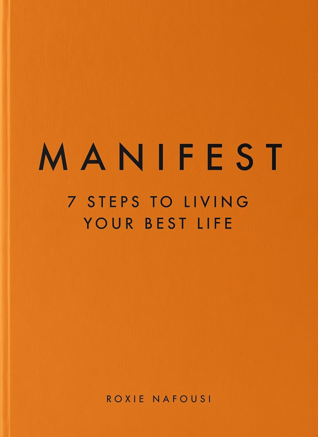 Manifest: 7 Steps to living your best life   Paperback